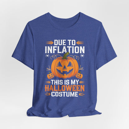 Due to Inflation This is My Halloween Costume Shirt