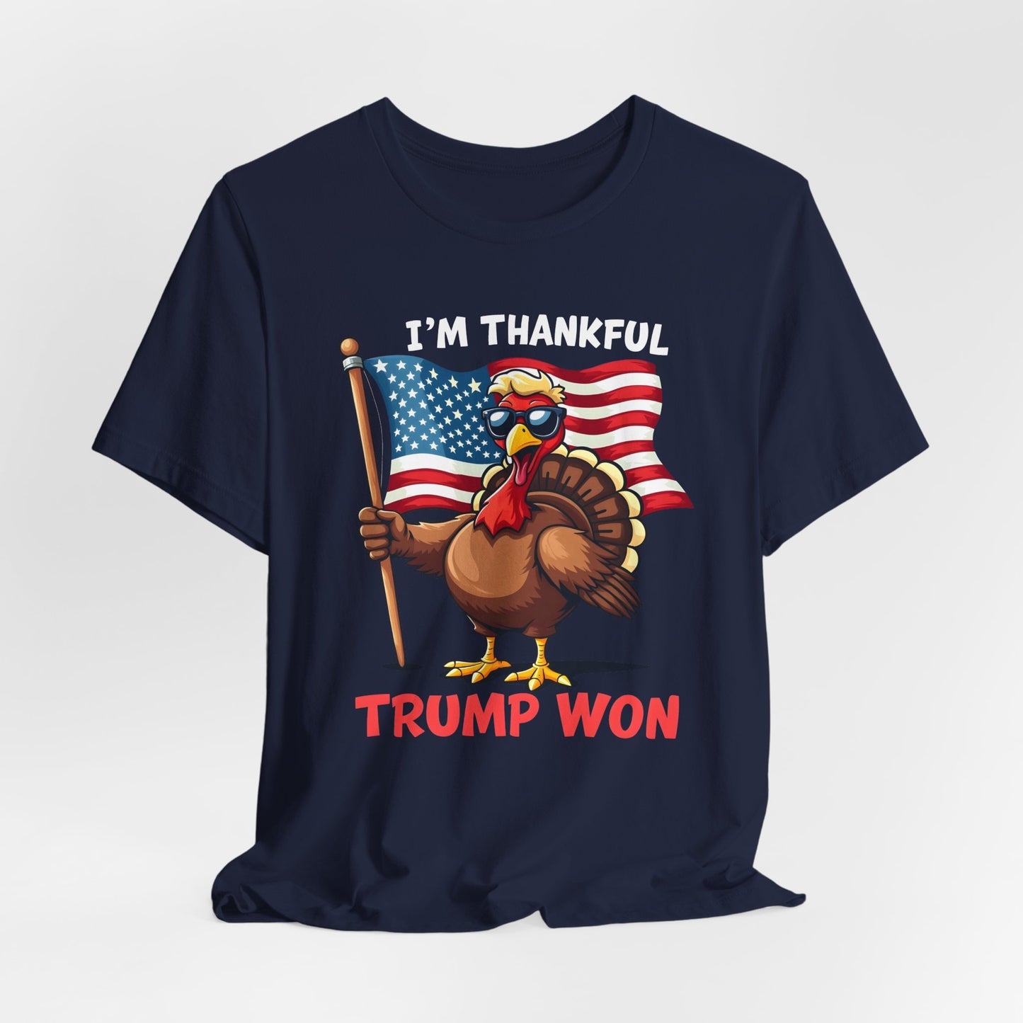 I'm Thankful Trump Won Thanksgiving Shirt