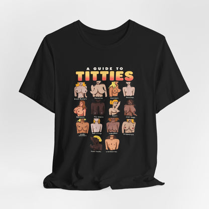 A Guide to Titties Shirt
