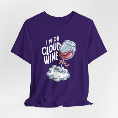 I'm On Cloud Wine Shirt
