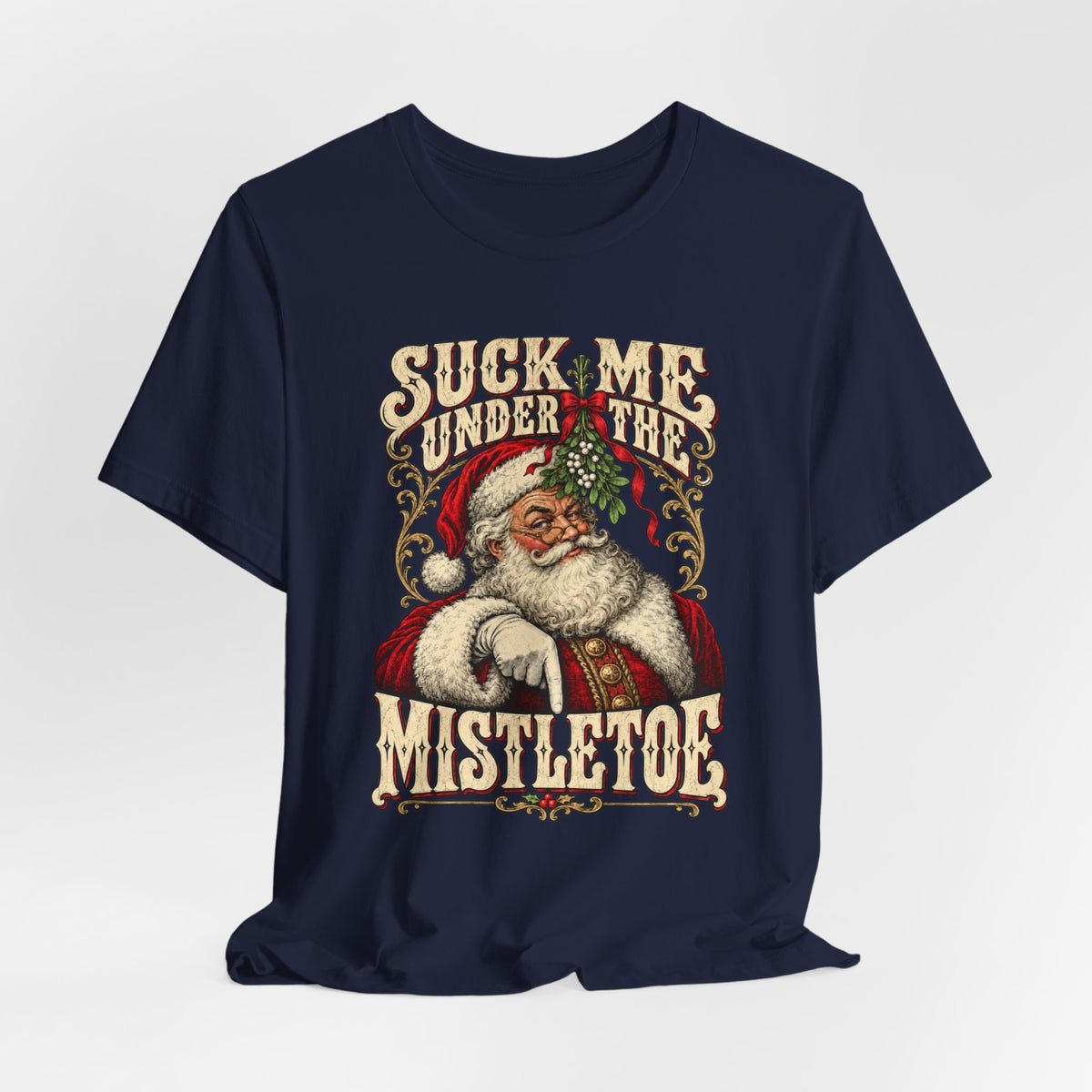 Suck Me Under the Mistletoe Shirt