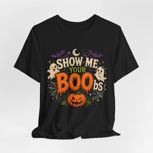 Show Me Your Boobs Halloween Shirt
