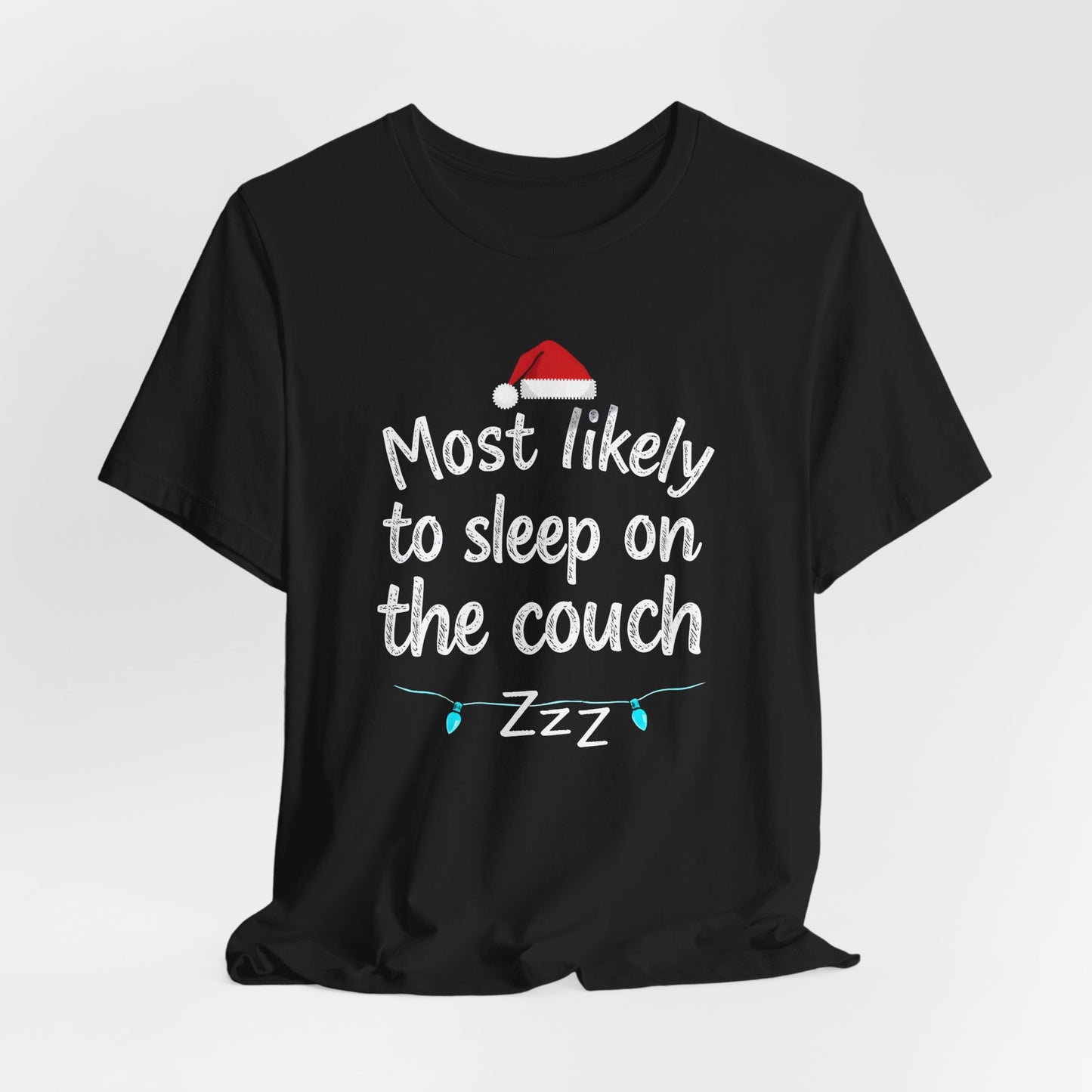 Most Likely to Sleep on the Couch Shirt