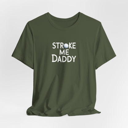 Stroke Me Daddy Golf Shirt