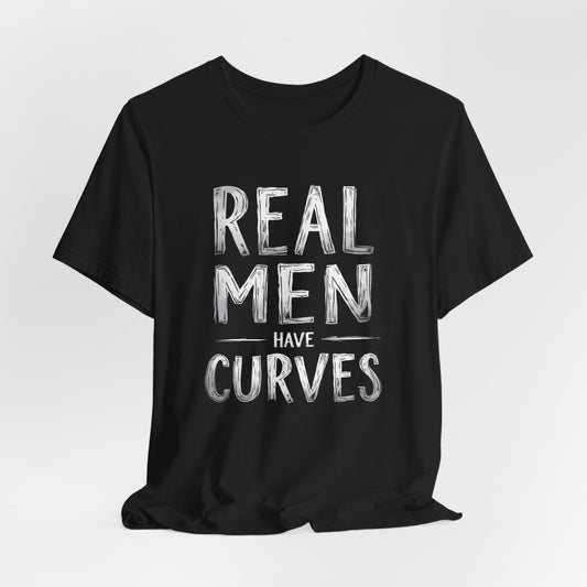 Real Men Have Curves Shirt