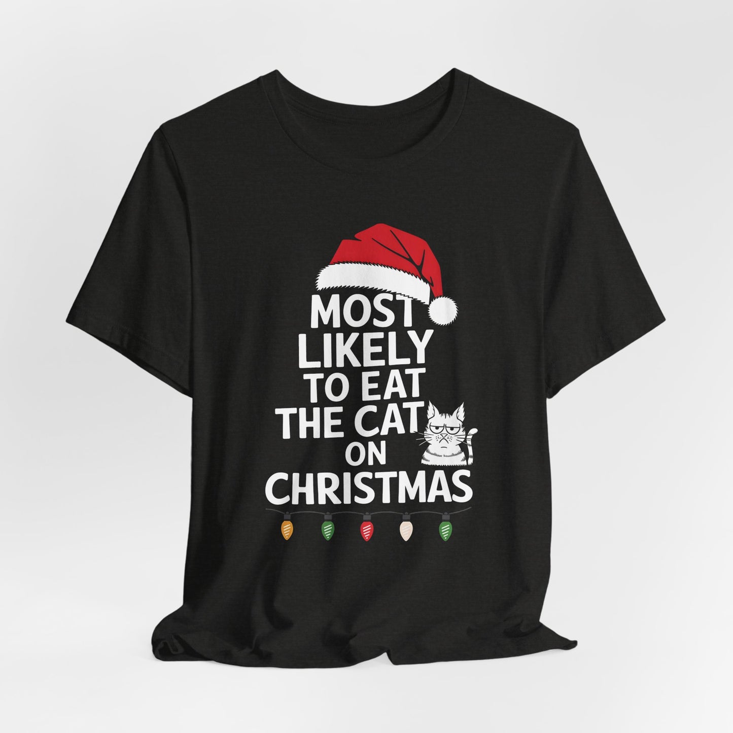 Most Likely to Eat the Cat on Christmas Shirt