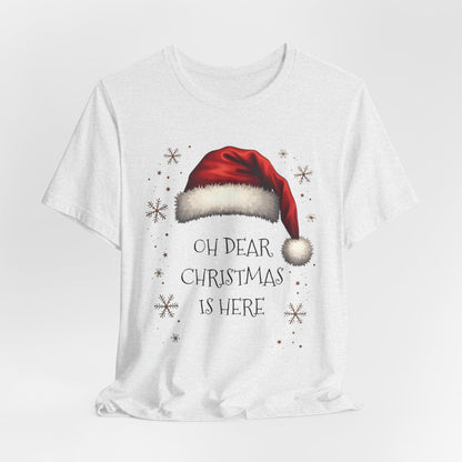 Oh Dear Christmas Is Here Shirt