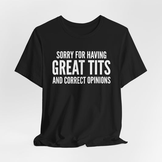 Sorry For Having Great Tits Shirt