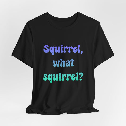 Funny ADHD Squirrel Shirt