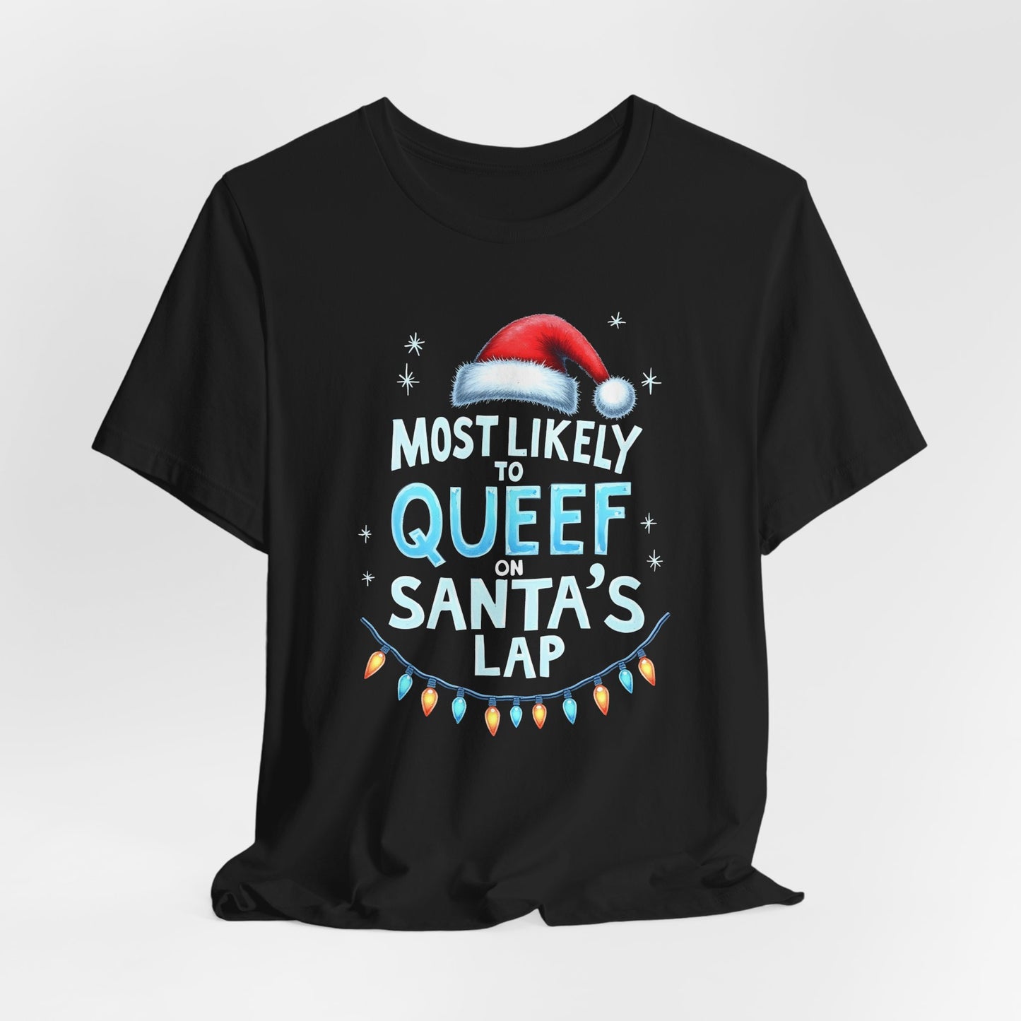 Most Likely to Queef on Santa's Lap Shirt