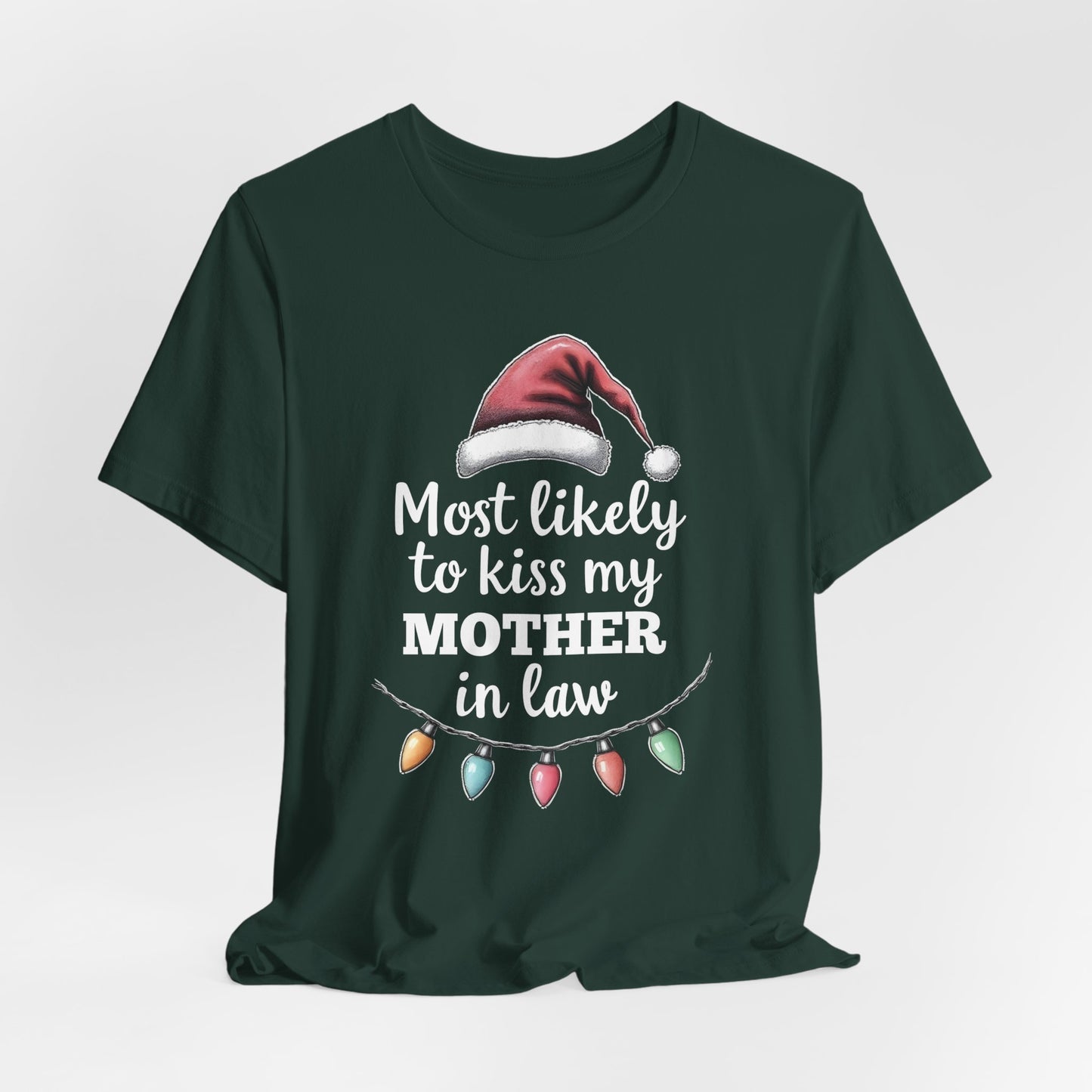 Most Likely to Kiss My Mother in Law Shirt