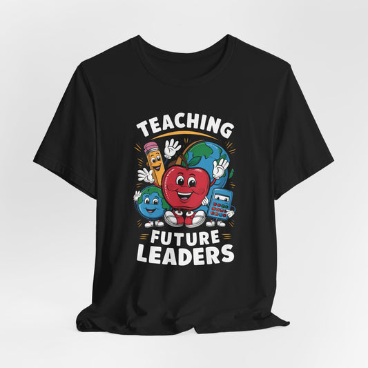 Teaching Future Leaders Shirt