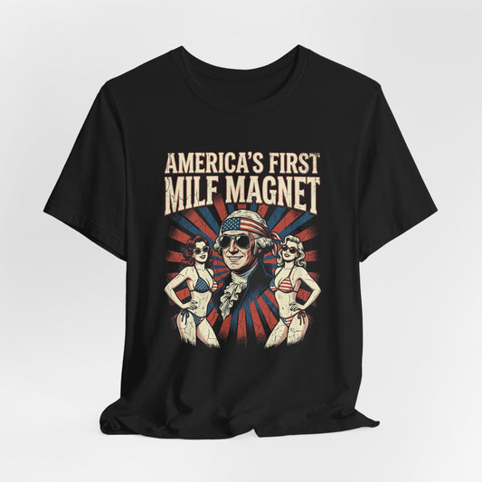 America's First MILF Magnet Shirt