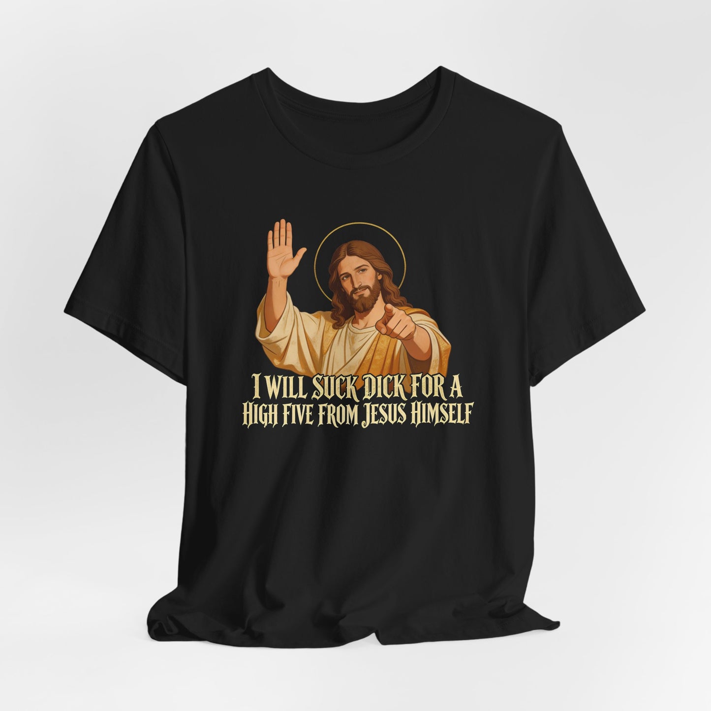 A High Five From Jesus Himself Shirt