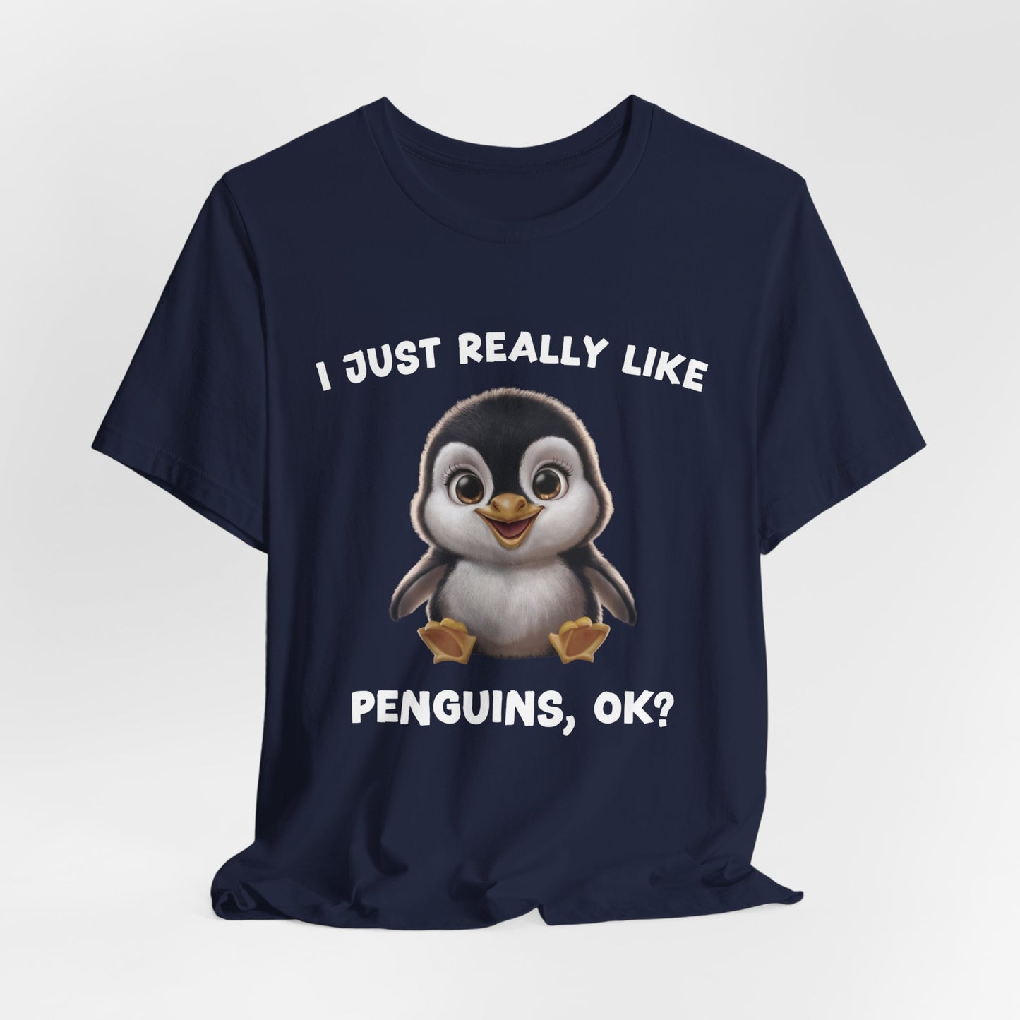 I Just Really Like Penguins Ok Shirt