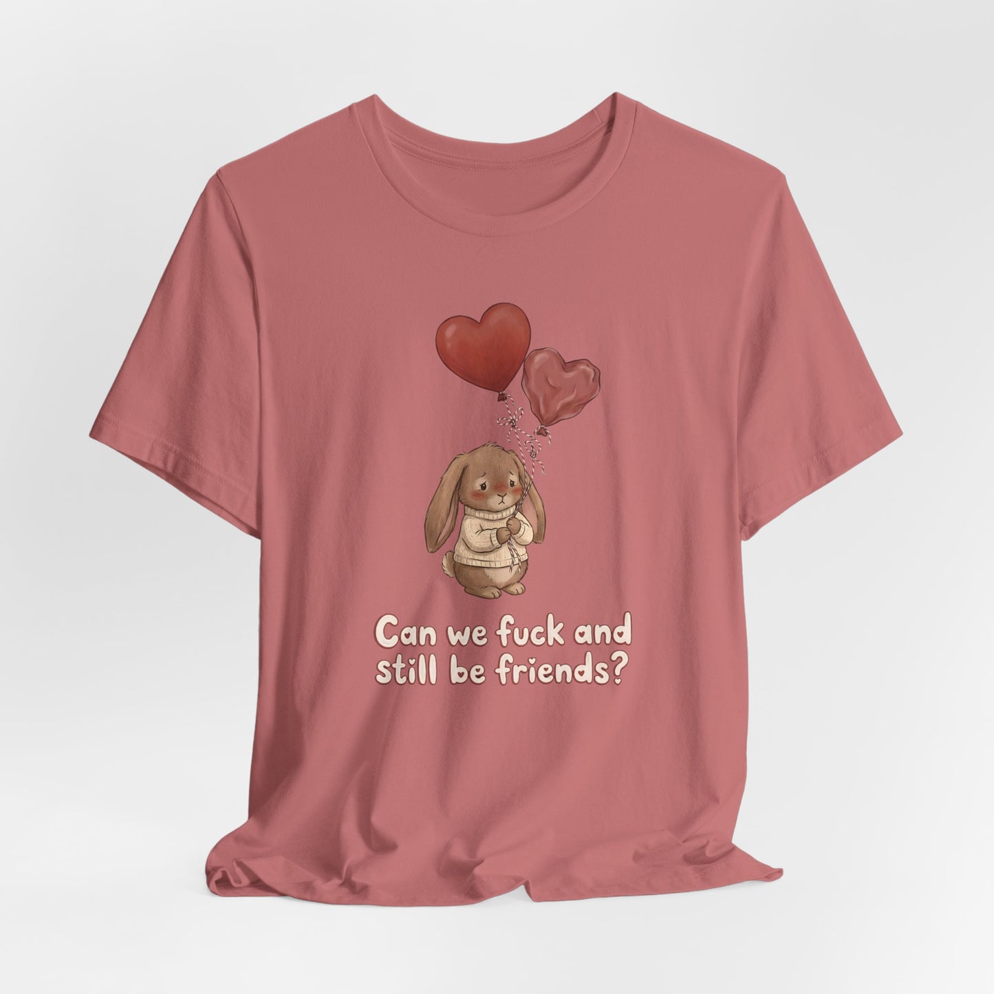 Can We F*ck And Still Be Friends Shirt
