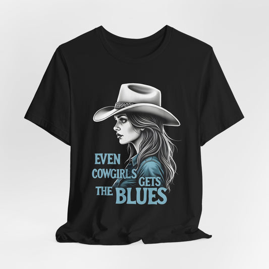 Even Cowgirls Get The Blues Shirt