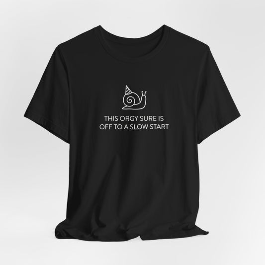 This Orgy Sure Is Off To A Slow Start Shirt
