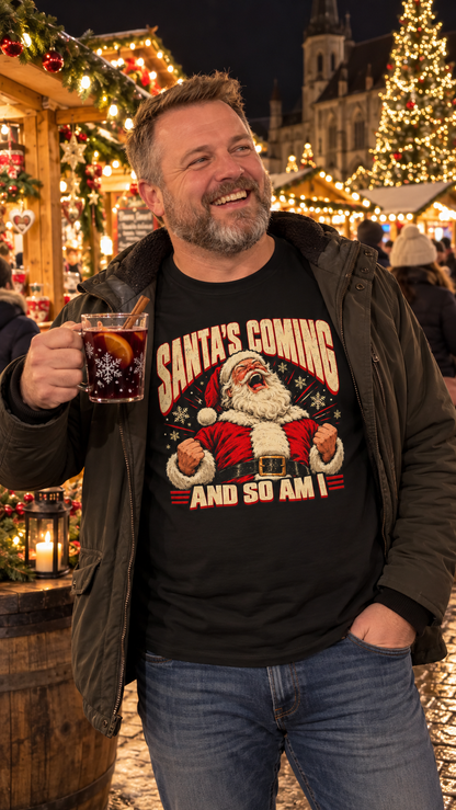 Santa’s Coming and So Am I Shirt