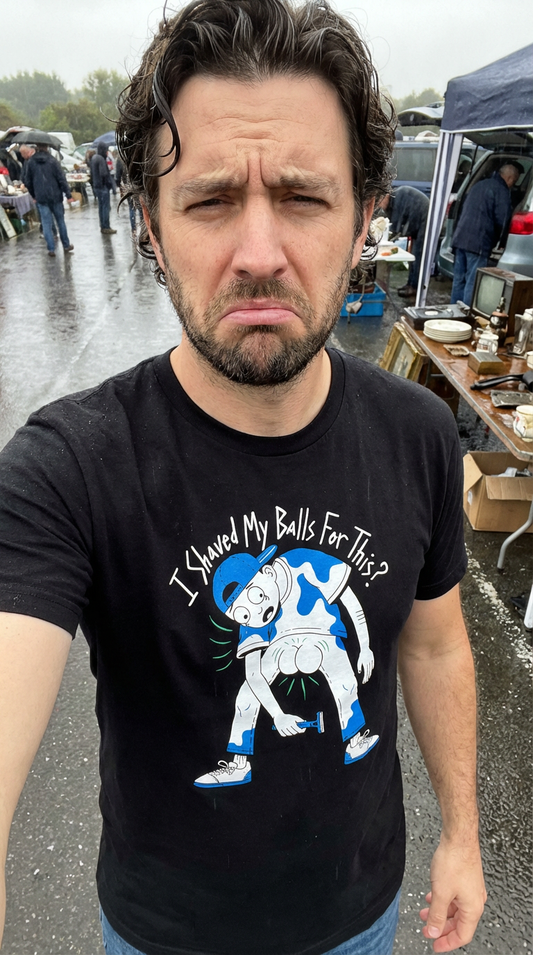 I Shaved My Balls For This Shirt
