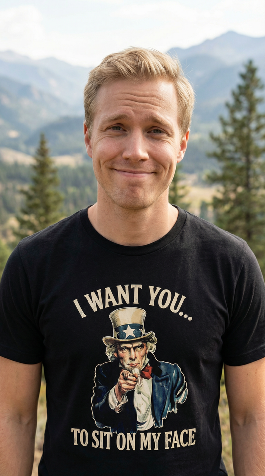 I Want You To Sit On My Face Shirt