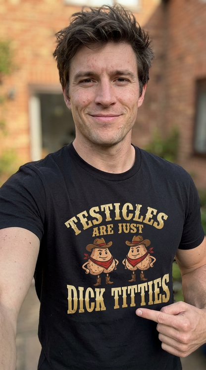 Testicles Are Just Dick Titties Shirt