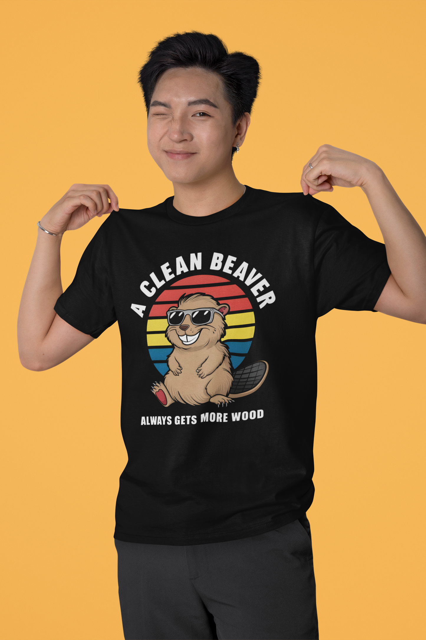 A Clean Beaver Always Gets More Wood Shirt