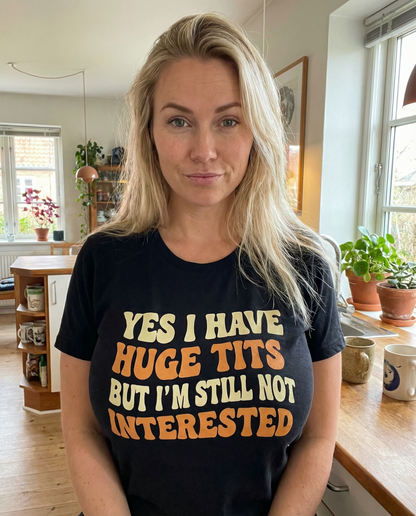 Yes I Have Huge Tits Shirt