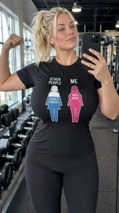 Me: 100% Boobs Shirt