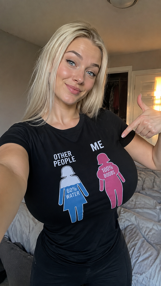 Me: 100% Boobs Shirt
