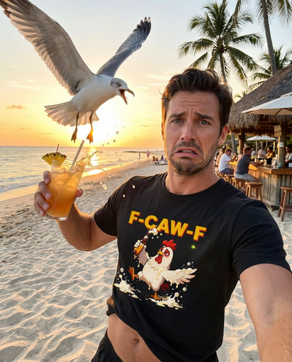 F-CAW-F Drunk Rooster Shirt