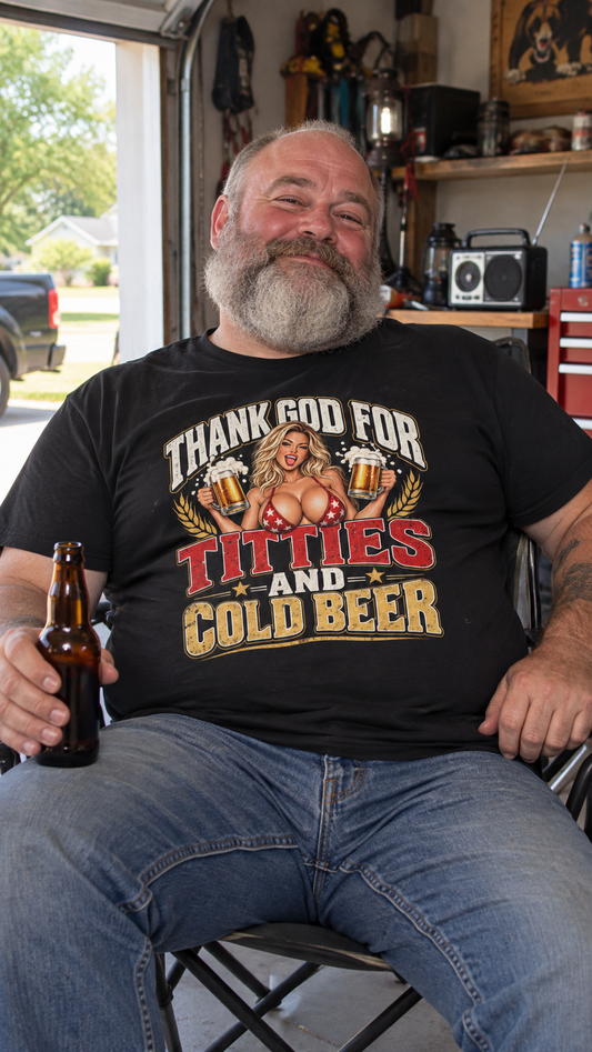 Thank God for Titties and Cold Beer
