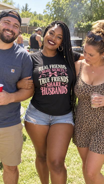 True Friends Share Husbands Shirt
