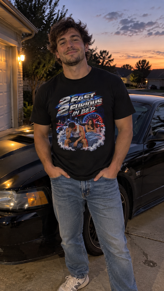 2 Fast 2 Furious In Bed Shirt