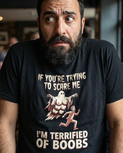 I'm Terrified Of Boobs Shirt