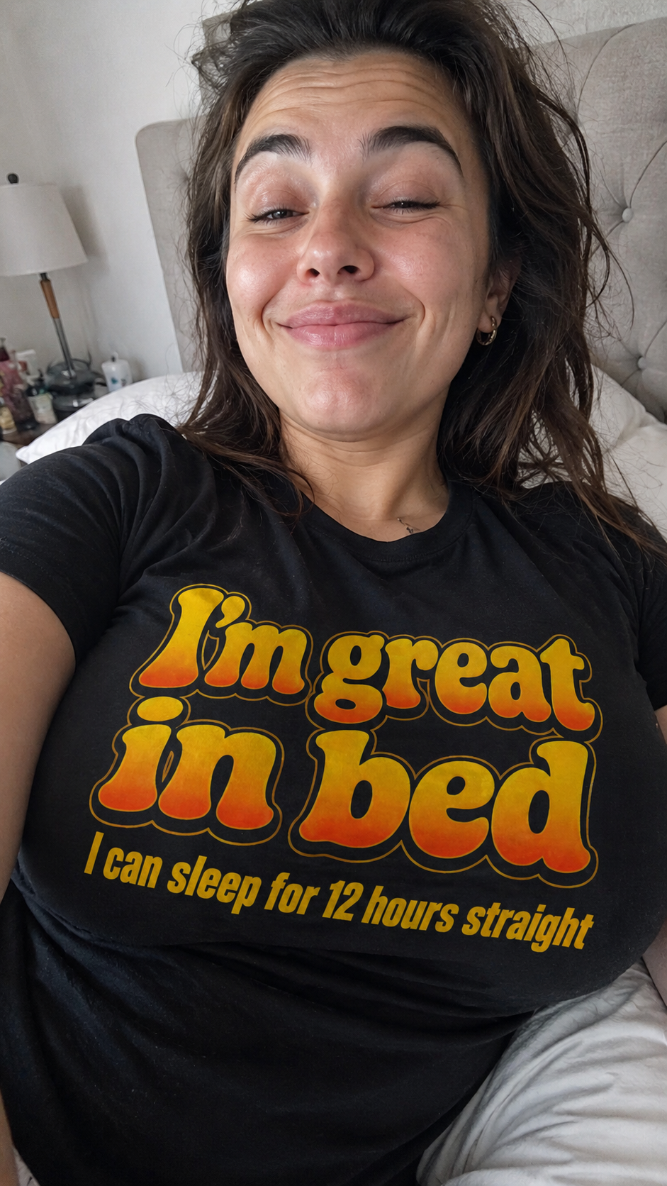 I'm Great in Bed Shirt