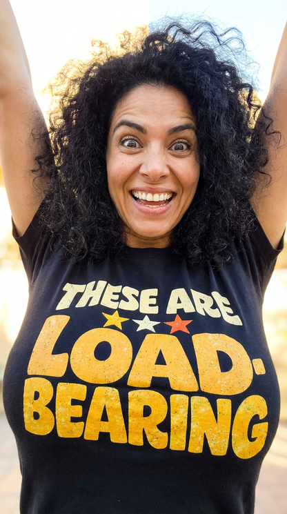 These Are Load-Bearing Shirt