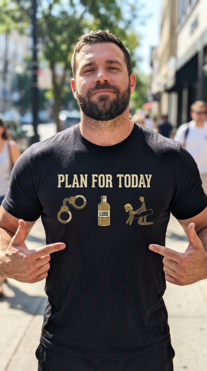 Plan For Today Handcuffs Shirt