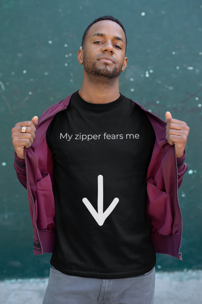 My Zipper Fears Me Shirt