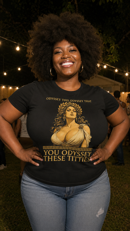 You Odyssey These Titties Shirt