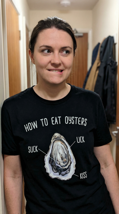 How To Eat Oysters Shirt
