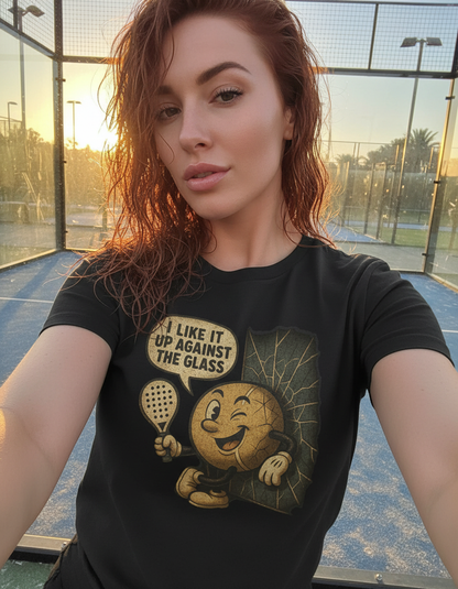 I Like It Up Against The Glass Shirt