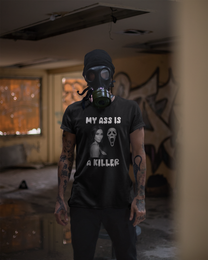 My Ass Is a Killer Shirt