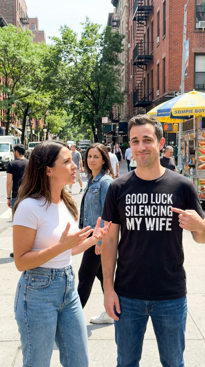 Good Luck Silencing My Wife Shirt