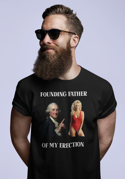 Founding Father of My Erection Shirt