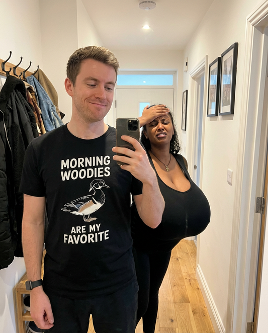 Morning Woodies Are My Favorite Shirt