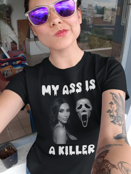 My Ass Is a Killer Shirt