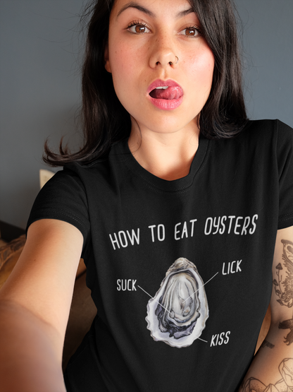 How To Eat Oysters Shirt