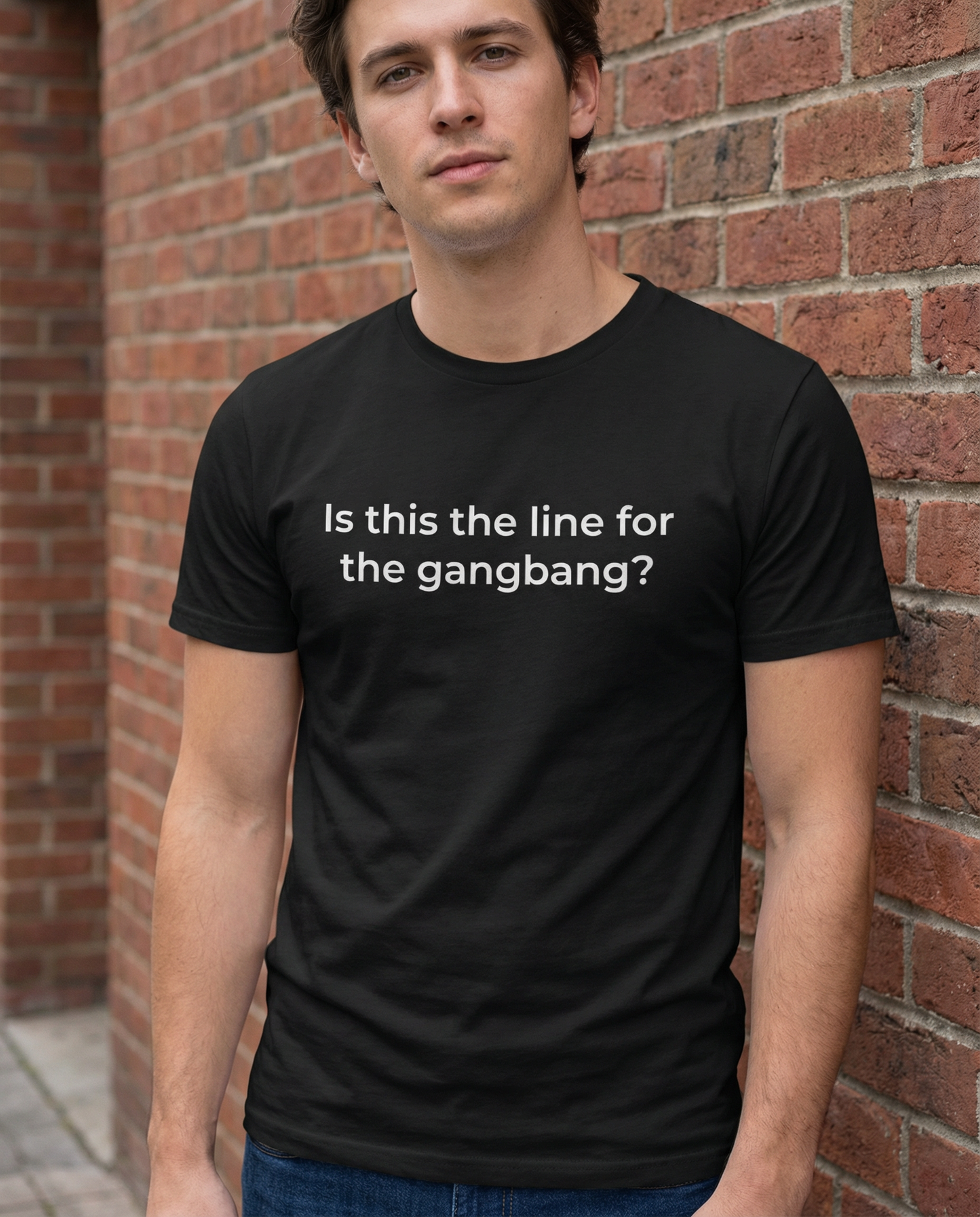 Is This The Line For The gangbang Shirt