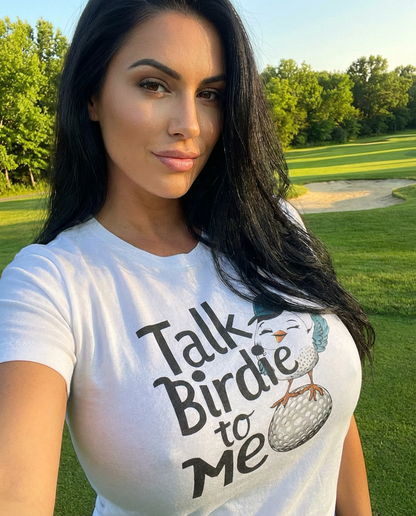 Talk Birdie to Me Shirt